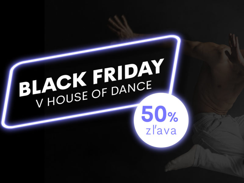 black friday v house of dance